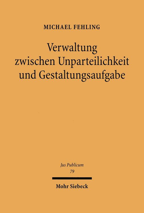 Produktbild: Verwaltung zwischen Unparteilichkeit und Gestaltungsaufgabe