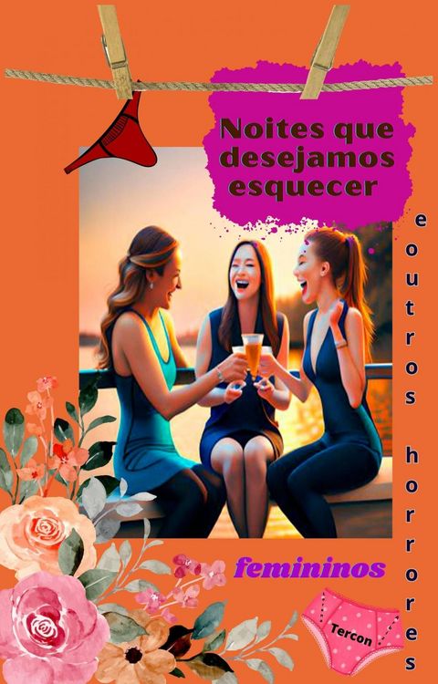 Produktbild: Noites que desejamos esquecer e outros horrores femininos (Dramatize, mas n&atilde;o tanto., #1)