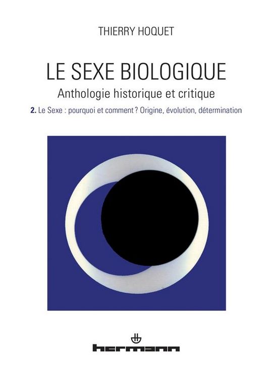 Produktbild: Le sexe biologique. Anthologie historique et critique. Volume 2