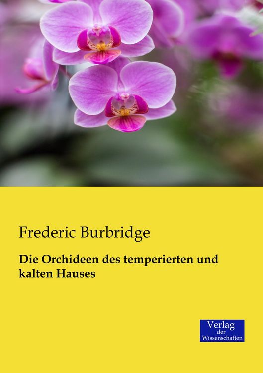 Produktbild: Die Orchideen des temperierten und kalten Hauses