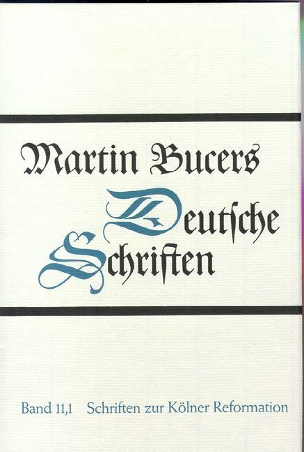 Produktbild: Deutsche Schriften / Schriften zur K&ouml;lner Reformation (1543)