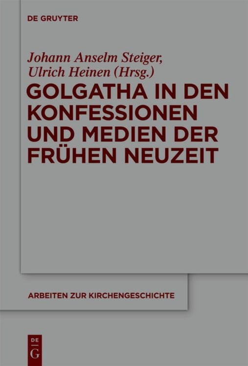 Produktbild: Golgatha in den Konfessionen und Medien der Frühen Neuzeit