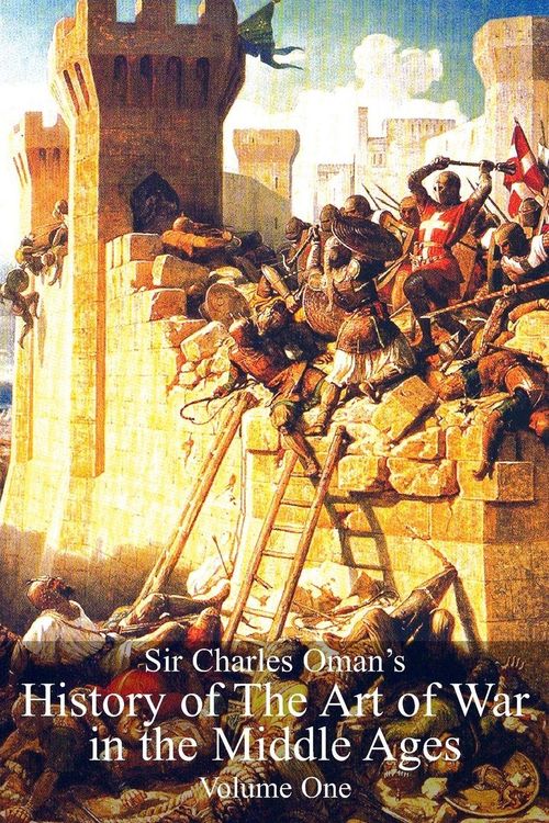 Produktbild: Sir Charles Oman's History of The Art of War in the Middle Ages Volume 1