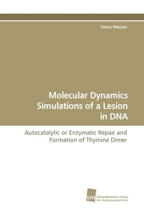 Produktbild: Molecular Dynamics Simulations of a Lesion in DNA