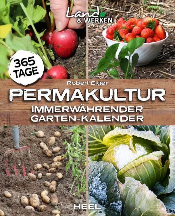 Produktbild: 365 Tage Permakultur: Immerw&auml;hrender Garten-Kalender