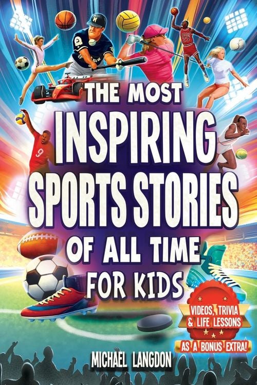 Produktbild: The Most Inspiring Sports Stories Of All Time For Kids!