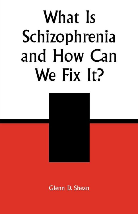 Produktbild: What is Schizophrenia and How Can We Fix It?