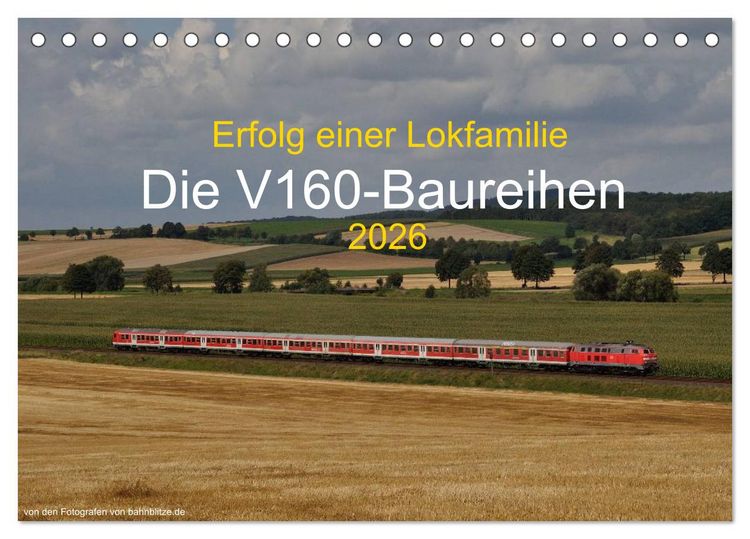 Produktbild: Erfolg einer Lokfamilie - Die V160-Baureihen (Tischkalender 2026 DIN A5 quer), CALVENDO Monatskalender