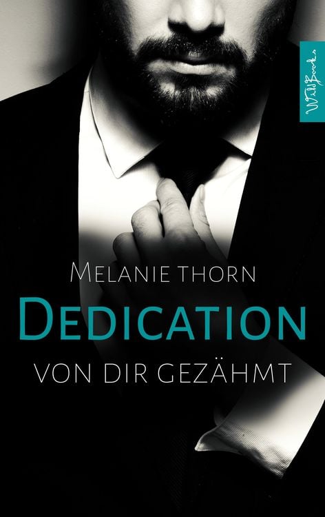 Bild vom Artikel DEDICATION: Von dir gezähmt vom Autor Melanie Thorn