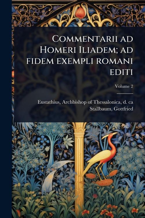 Produktbild: Commentarii ad Homeri Iliadem; ad fidem exempli romani editi