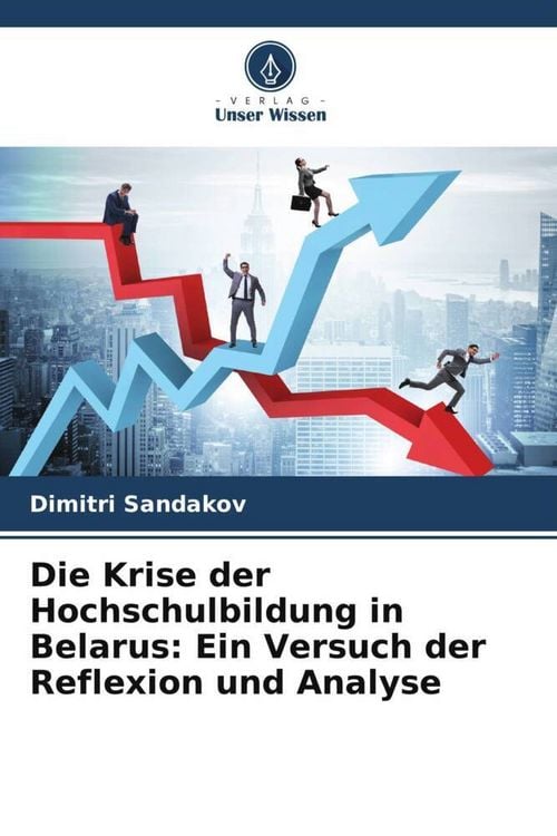 Produktbild: Die Krise der Hochschulbildung in Belarus: Ein Versuch der Reflexion und Analyse