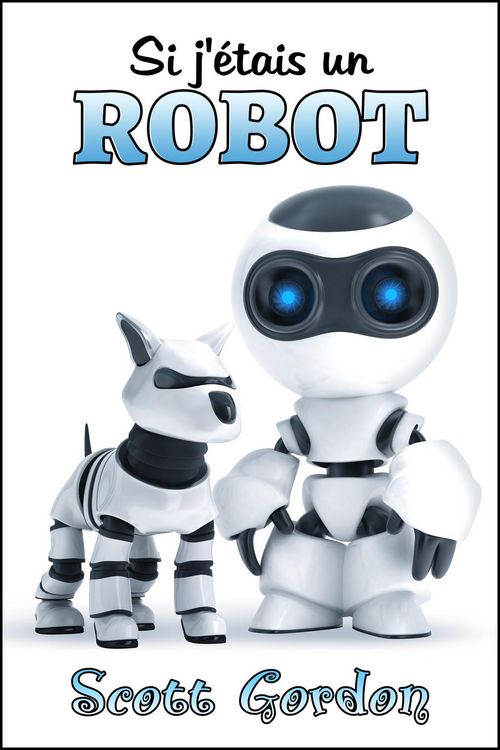Produktbild: Si j'&eacute;tais un robot