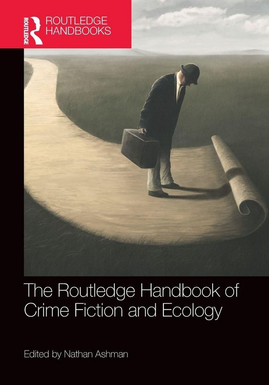Produktbild: The Routledge Handbook of Crime Fiction and Ecology