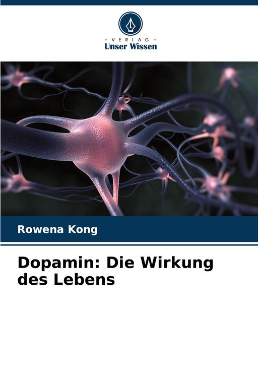 Produktbild: Dopamin: Die Wirkung des Lebens