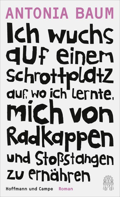 Produktbild: Ich wuchs auf einem Schrottplatz auf, wo ich lernte, mich von Radkappen und Stoßstangen zu ernähren