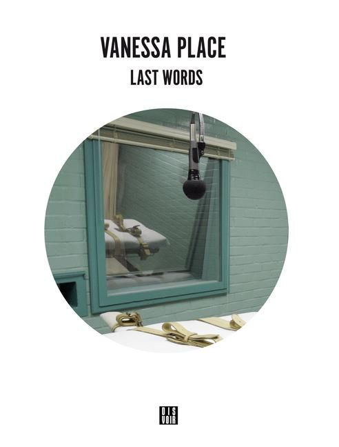 Produktbild: Vanessa Place: Last Words