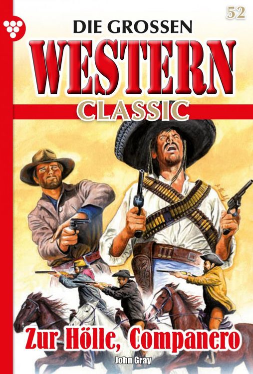 Bild vom Artikel Die großen Western Classic 52 - Western vom Autor John Gray