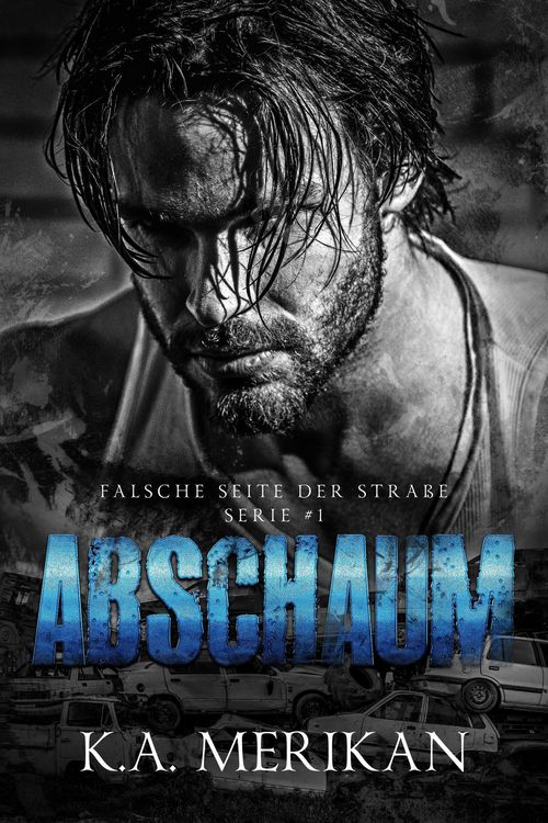 Produktbild: Abschaum (Falsche Seite der Stra&szlig;e, #1)