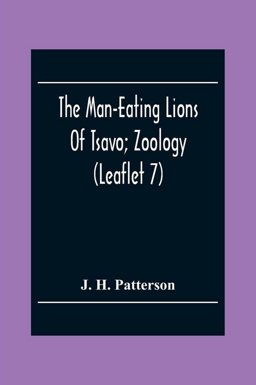 Produktbild: The Man-Eating Lions Of Tsavo; Zoology (Leaflet 7)