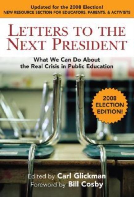 Produktbild: Letters to the Next President: What We Can Do about the Real Crisis in Public Education