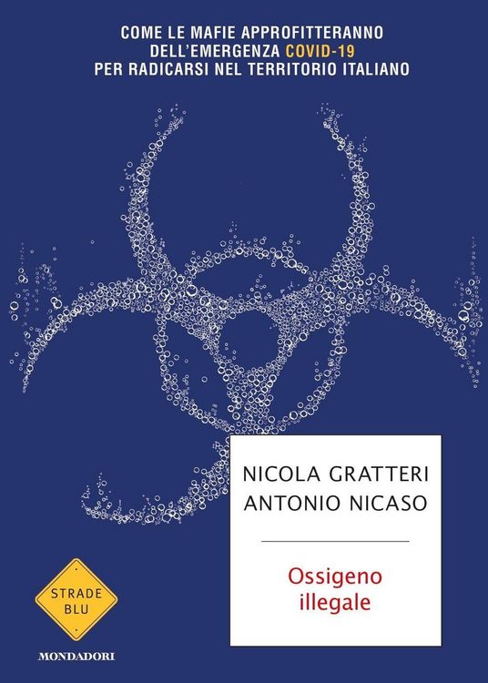 Produktbild: Ossigeno illegale. Come le mafie approfitteranno dell'emergenza Covid-19 per radicarsi nel territorio italiano
