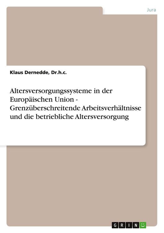 Produktbild: Altersversorgungssysteme in der Europ&auml;ischen Union - Grenz&uuml;berschreitende Arbeitsverh&auml;ltnisse und die betriebliche Altersversorgung