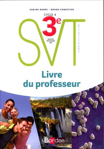 Produktbild: SVT, sciences et vie de la Terre 3e, cycle 4 : livre du professeur