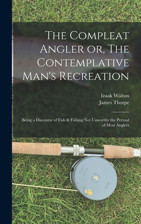 Produktbild: The Compleat Angler or, The Contemplative Man's Recreation