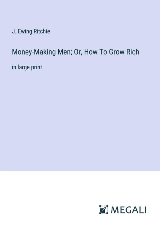 Produktbild: Money-Making Men; Or, How To Grow Rich