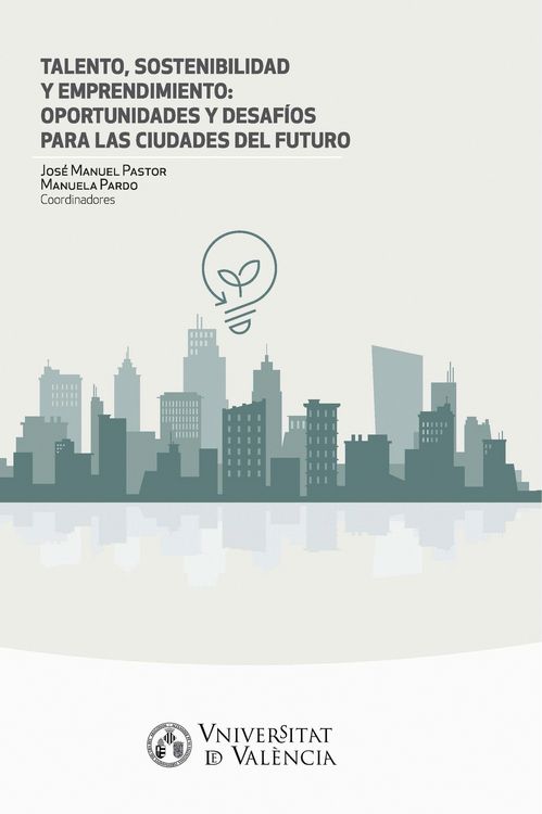 Produktbild: Talento, sostenibilidad y emprendimiento: oportunidades y desaf&iacute;os para las ciudades del futuro