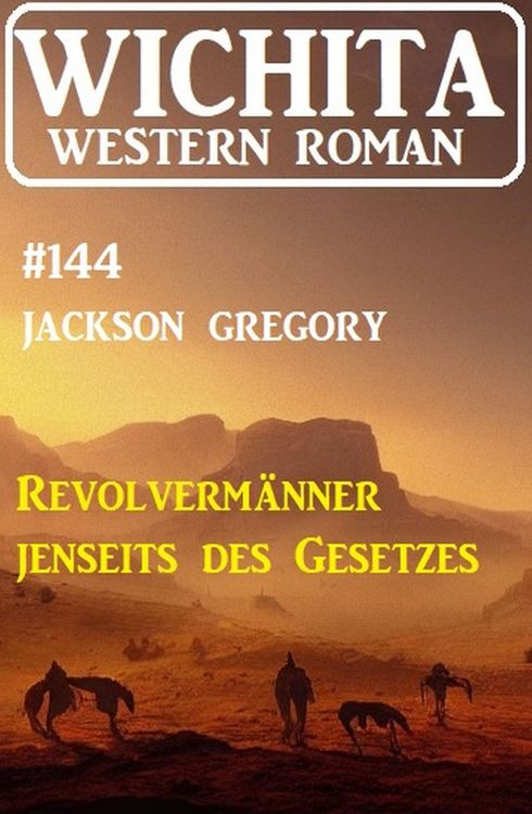 Produktbild: Revolverm&auml;nner jenseits des Gesetzes: Wichita Western Roman 144