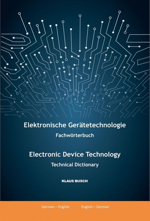 Produktbild: Elektronische Ger&auml;tetechnologie -Fachw&ouml;rterbuch- / Electronic Device Technology -Technical Dictionary-