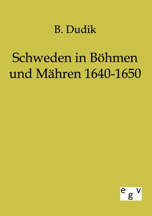 Produktbild: Schweden in B&ouml;hmen und M&auml;hren 1640-1650
