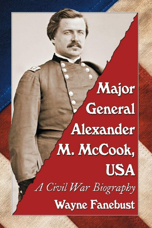 Produktbild: Major General Alexander M. McCook, USA
