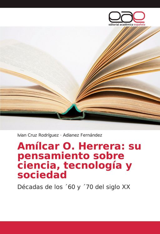 Produktbild: Am&iacute;lcar O. Herrera: su pensamiento sobre ciencia, tecnolog&iacute;a y sociedad