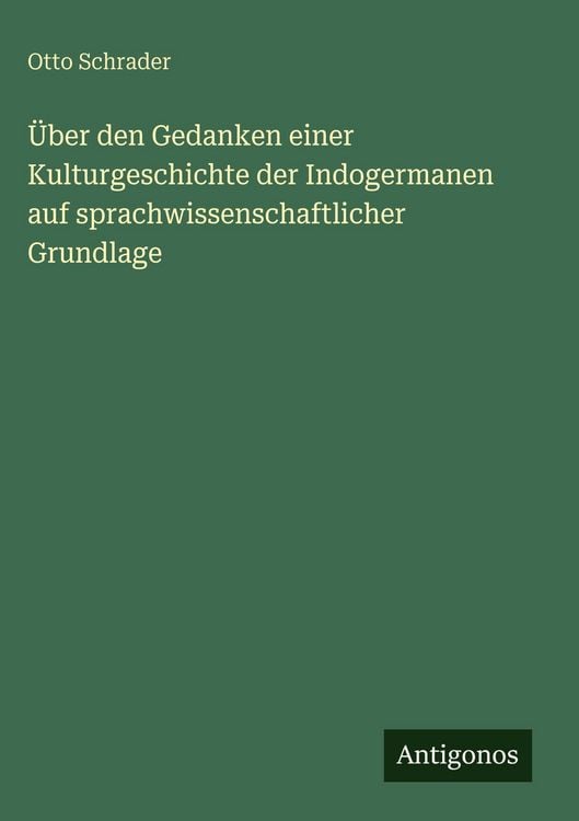 Produktbild: &Uuml;ber den Gedanken einer Kulturgeschichte der Indogermanen auf sprachwissenschaftlicher Grundlage