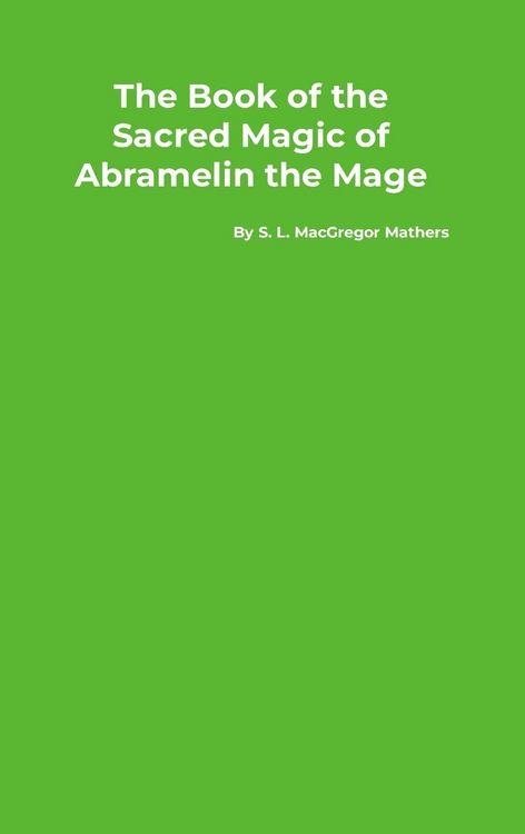 Produktbild: The Book of the Sacred Magic of Abramelin the Mage