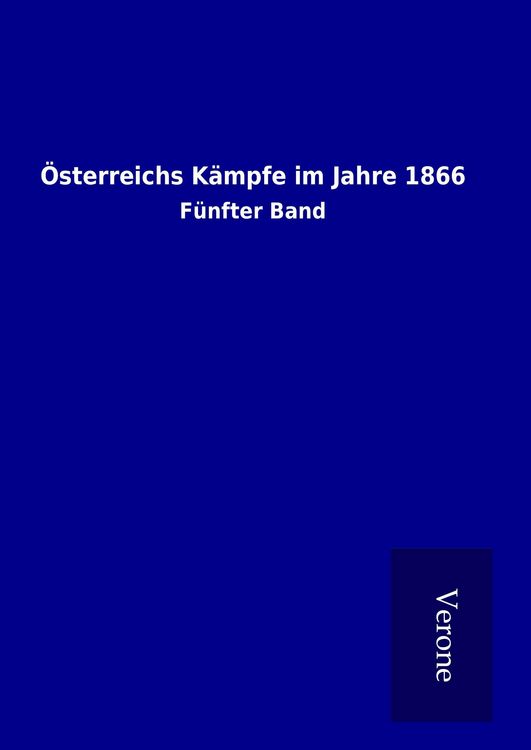 Produktbild: &Ouml;sterreichs K&auml;mpfe im Jahre 1866