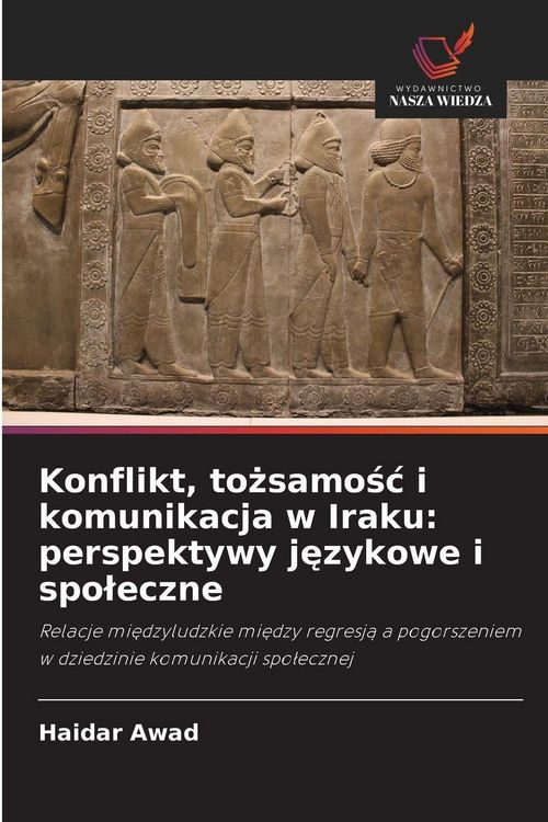 Produktbild: Konflikt, to&iquest;samo&iquest;&iquest; i komunikacja w Iraku: perspektywy j&iquest;zykowe i spo&iquest;eczne