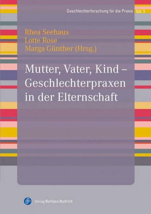 Produktbild: Mutter, Vater, Kind - Geschlechterpraxen in der Elternschaft