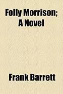 Produktbild: Folly Morrison; A Novel