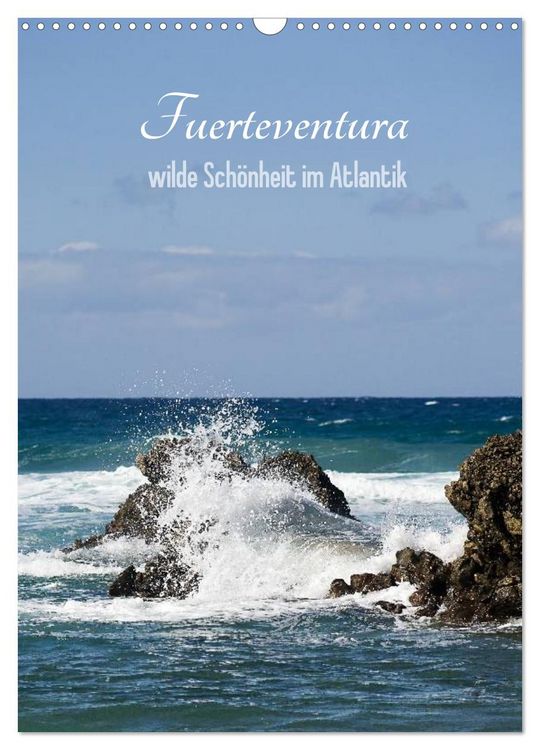 Produktbild: Fuerteventura, wilde Sch&ouml;nheit im Atlantik (Wandkalender 2026 DIN A3 hoch), CALVENDO Monatskalender