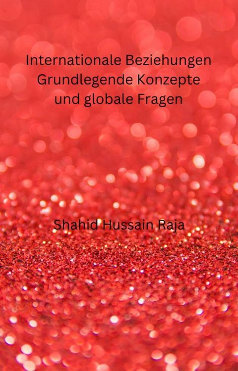 Produktbild: Internationale Beziehungen Grundlegende Konzepte und globale Fragen