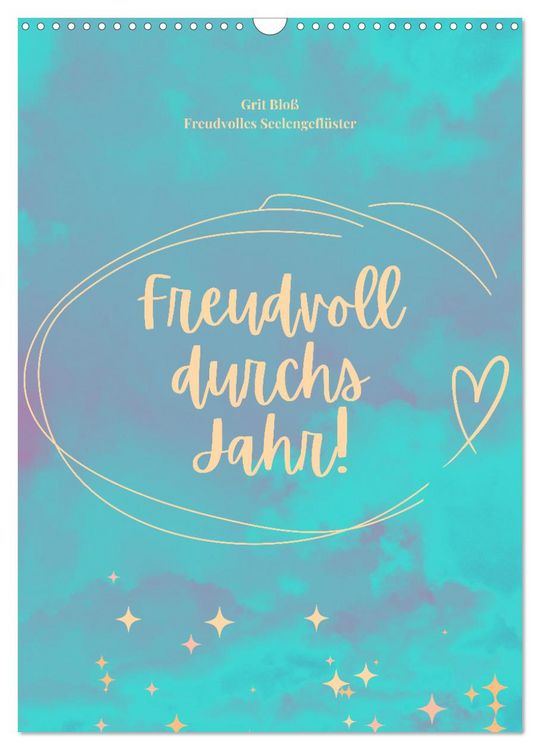 Produktbild: Freudvoll durchs Jahr! (Wandkalender 2026 DIN A3 hoch), CALVENDO Monatskalender