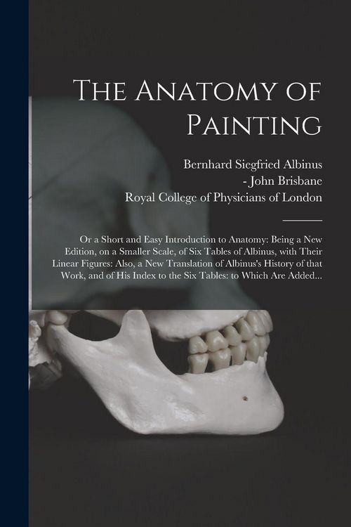 Produktbild: The Anatomy of Painting; or a Short and Easy Introduction to Anatomy