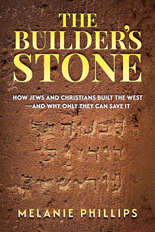 Produktbild: The Builder's Stone: How Jews and Christians Built the West-and Why Only They Can Save It
