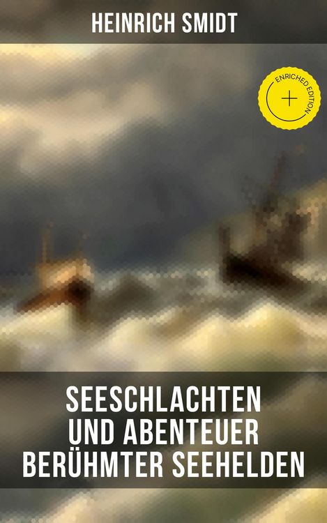 Produktbild: Seeschlachten und Abenteuer ber&uuml;hmter Seehelden