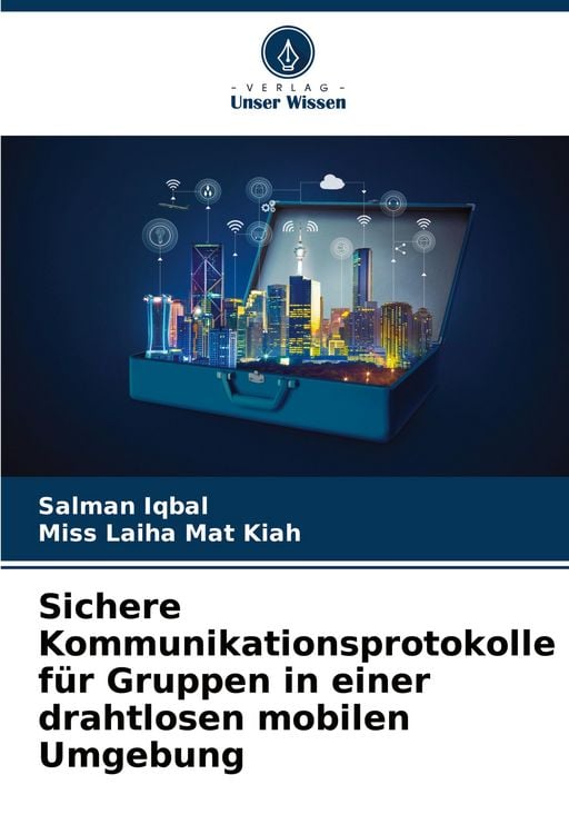 Produktbild: Sichere Kommunikationsprotokolle f&uuml;r Gruppen in einer drahtlosen mobilen Umgebung
