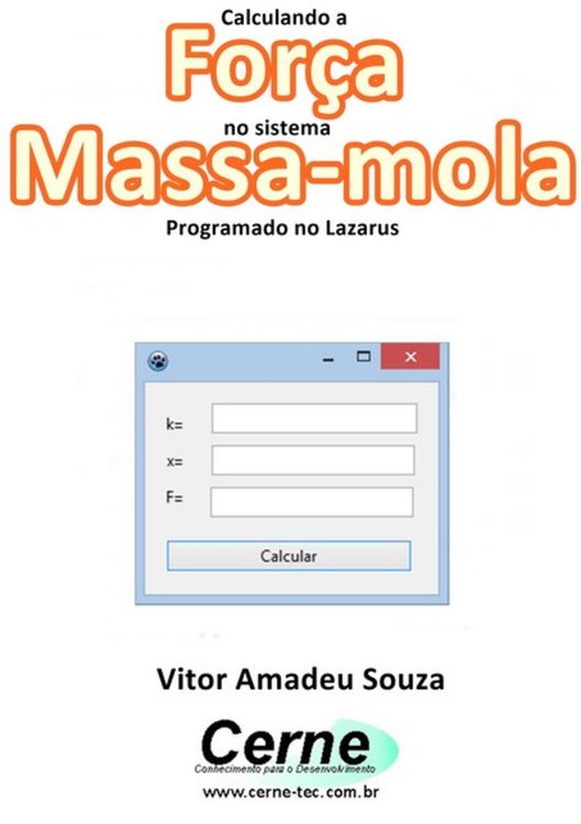Produktbild: Calculando A For&ccedil;a No Sistema Massa-mola Programado No Lazarus