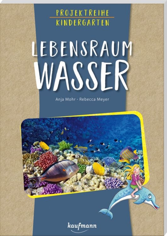 Bild vom Artikel Projektreihe Kindergarten - Lebensraum Wasser vom Autor Anja Mohr